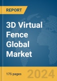 3D Virtual Fence Global Market Report 2024- Product Image
