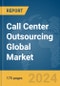 Call Center Outsourcing Global Market Report 2024 - Product Thumbnail Image