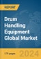 Drum Handling Equipment Global Market Report 2024 - Product Image