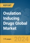 Ovulation Inducing Drugs Global Market Report 2024 - Product Image