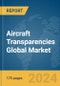 Aircraft Transparencies Global Market Report 2024 - Product Image