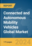Connected and Autonomous Mobility Vehicles Global Market Report 2024- Product Image