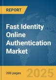Fast Identity Online (FIDO) Authentication Market Report 2025- Product Image