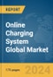 Online Charging System (OCS) Global Market Report 2024 - Product Thumbnail Image