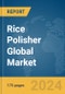 Rice Polisher Global Market Report 2024 - Product Thumbnail Image