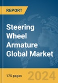 Steering Wheel Armature Global Market Report 2024- Product Image