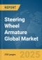 Steering Wheel Armature Global Market Report 2025 - Product Thumbnail Image