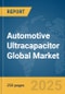 Automotive Ultracapacitor Global Market Report 2024 - Product Thumbnail Image