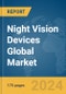 Night Vision Devices Global Market Report 2024 - Product Image