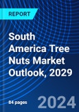 South America Tree Nuts Market Outlook, 2029- Product Image