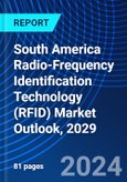 South America Radio-Frequency Identification Technology (RFID) Market Outlook, 2029- Product Image