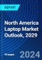 North America Laptop Market Outlook, 2029 - Product Image