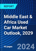 Middle East & Africa Used Car Market Outlook, 2029- Product Image