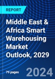 Middle East & Africa Smart Warehousing Market Outlook, 2029- Product Image