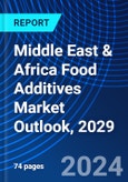 Middle East & Africa Food Additives Market Outlook, 2029- Product Image