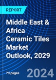 Middle East & Africa Ceramic Tiles Market Outlook, 2029- Product Image