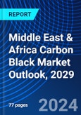 Middle East & Africa Carbon Black Market Outlook, 2029- Product Image