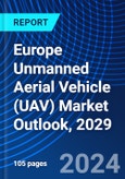 Europe Unmanned Aerial Vehicle (UAV) Market Outlook, 2029- Product Image