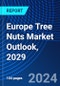 Europe Tree Nuts Market Outlook, 2029 - Product Thumbnail Image