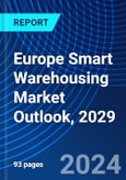 Europe Smart Warehousing Market Outlook, 2029- Product Image
