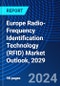 Europe Radio-Frequency Identification Technology (RFID) Market Outlook, 2029 - Product Image