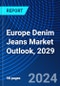 Europe Denim Jeans Market Outlook, 2029 - Product Thumbnail Image