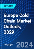Europe Cold Chain Market Outlook, 2029- Product Image