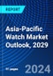 Asia-Pacific Watch Market Outlook, 2029 - Product Thumbnail Image