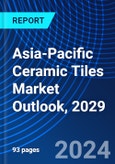Asia-Pacific Ceramic Tiles Market Outlook, 2029- Product Image