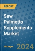 Saw Palmetto Supplements Market - Global Industry Analysis, Size, Share, Growth, Trends, and Forecast 2031 - By Product, Technology, Grade, Application, End-user, Region: (North America, Europe, Asia Pacific, Latin America and Middle East and Africa)- Product Image