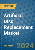 Artificial Disc Replacement Market - Global Industry Analysis, Size, Share, Growth, Trends, and Forecast 2031 - By Product, Technology, Grade, Application, End-user, Region: (North America, Europe, Asia Pacific, Latin America and Middle East and Africa)- Product Image