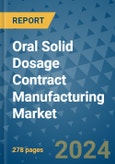 Oral Solid Dosage Contract Manufacturing Market - Global Industry Analysis, Size, Share, Growth, Trends, and Forecast 2031 - By Product, Technology, Grade, Application, End-user, Region: (North America, Europe, Asia Pacific, Latin America and Middle East and Africa)- Product Image