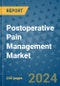 Postoperative Pain Management Market - Global Industry Analysis, Size, Share, Growth, Trends, and Forecast 2031 - By Product, Technology, Grade, Application, End-user, Region: (North America, Europe, Asia Pacific, Latin America and Middle East and Africa) - Product Thumbnail Image