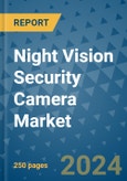 Night Vision Security Camera Market - Global Industry Analysis, Size, Share, Growth, Trends, and Forecast 2031 - By Product, Technology, Grade, Application, End-user, Region: (North America, Europe, Asia Pacific, Latin America and Middle East and Africa)- Product Image