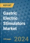 Gastric Electric Stimulators Market - Global Industry Analysis, Size, Share, Growth, Trends, and Forecast 2031 - By Product, Technology, Grade, Application, End-user, Region: (North America, Europe, Asia Pacific, Latin America and Middle East and Africa) - Product Image