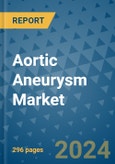 Aortic Aneurysm Market - Global Industry Analysis, Size, Share, Growth, Trends, and Forecast 2031 - By Product, Technology, Grade, Application, End-user, Region: (North America, Europe, Asia Pacific, Latin America and Middle East and Africa)- Product Image