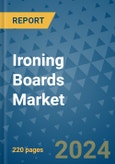 Ironing Boards Market - Global Industry Analysis, Size, Share, Growth, Trends, and Forecast 2031 - By Product, Technology, Grade, Application, End-user, Region: (North America, Europe, Asia Pacific, Latin America and Middle East and Africa)- Product Image