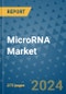 MicroRNA Market - Global Industry Analysis, Size, Share, Growth, Trends, and Forecast 2031 - By Product, Technology, Grade, Application, End-user, Region: (North America, Europe, Asia Pacific, Latin America and Middle East and Africa) - Product Thumbnail Image