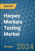 Herpes Markers Testing Market - Global Industry Analysis, Size, Share, Growth, Trends, and Forecast 2031 - By Product, Technology, Grade, Application, End-user, Region: (North America, Europe, Asia Pacific, Latin America and Middle East and Africa)- Product Image