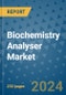 Biochemistry Analyser Market - Global Industry Analysis, Size, Share, Growth, Trends, and Forecast 2031 - By Product, Technology, Grade, Application, End-user, Region: (North America, Europe, Asia Pacific, Latin America and Middle East and Africa) - Product Image