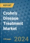 Crohn's Disease Treatment Market - Global Industry Analysis, Size, Share, Growth, Trends, and Forecast 2031 - By Product, Technology, Grade, Application, End-user, Region: (North America, Europe, Asia Pacific, Latin America and Middle East and Africa) - Product Image