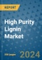 High Purity Lignin Market - Global Industry Analysis, Size, Share, Growth, Trends, and Forecast 2031 - By Product, Technology, Grade, Application, End-user, Region: (North America, Europe, Asia Pacific, Latin America and Middle East and Africa) - Product Thumbnail Image