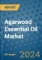 Agarwood Essential Oil Market - Global Industry Analysis, Size, Share, Growth, Trends, and Forecast 2031 - By Product, Technology, Grade, Application, End-user, Region: (North America, Europe, Asia Pacific, Latin America and Middle East and Africa) - Product Image