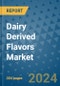 Dairy Derived Flavors Market - Global Industry Analysis, Size, Share, Growth, Trends, and Forecast 2031 - By Product, Technology, Grade, Application, End-user, Region: (North America, Europe, Asia Pacific, Latin America and Middle East and Africa) - Product Image