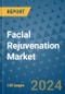 Facial Rejuvenation Market - Global Industry Analysis, Size, Share, Growth, Trends, and Forecast 2031 - By Product, Technology, Grade, Application, End-user, Region: (North America, Europe, Asia Pacific, Latin America and Middle East and Africa) - Product Thumbnail Image