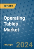 Operating Tables Market - Global Industry Analysis, Size, Share, Growth, Trends, and Forecast 2031 - By Product, Technology, Grade, Application, End-user, Region: (North America, Europe, Asia Pacific, Latin America and Middle East and Africa)- Product Image