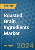 Roasted Grain Ingredients Market - Global Industry Analysis, Size, Share, Growth, Trends, and Forecast 2031 - By Product, Technology, Grade, Application, End-user, Region: (North America, Europe, Asia Pacific, Latin America and Middle East and Africa)- Product Image