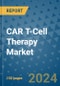 CAR T-Cell Therapy Market - Global Industry Analysis, Size, Share, Growth, Trends, and Forecast 2031 - By Product, Technology, Grade, Application, End-user, Region: (North America, Europe, Asia Pacific, Latin America and Middle East and Africa) - Product Thumbnail Image