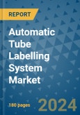 Automatic Tube Labelling System Market - Global Industry Analysis, Size, Share, Growth, Trends, and Forecast 2031 - By Product, Technology, Grade, Application, End-user, Region: (North America, Europe, Asia Pacific, Latin America and Middle East and Africa)- Product Image