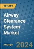 Airway Clearance System Market - Global Industry Analysis, Size, Share, Growth, Trends, and Forecast 2031 - By Product, Technology, Grade, Application, End-user, Region: (North America, Europe, Asia Pacific, Latin America and Middle East and Africa)- Product Image